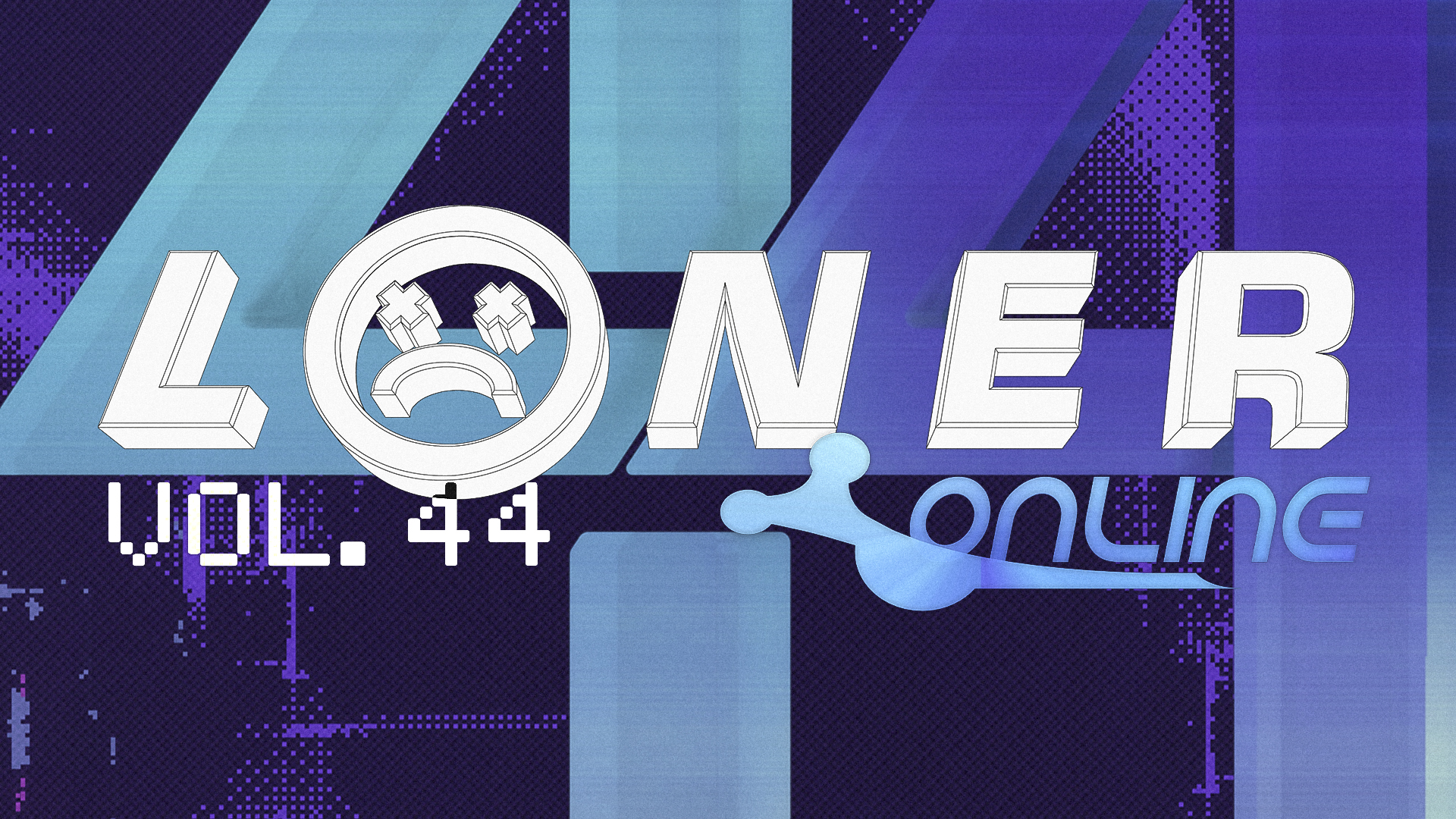 LONER Online Vol. 44