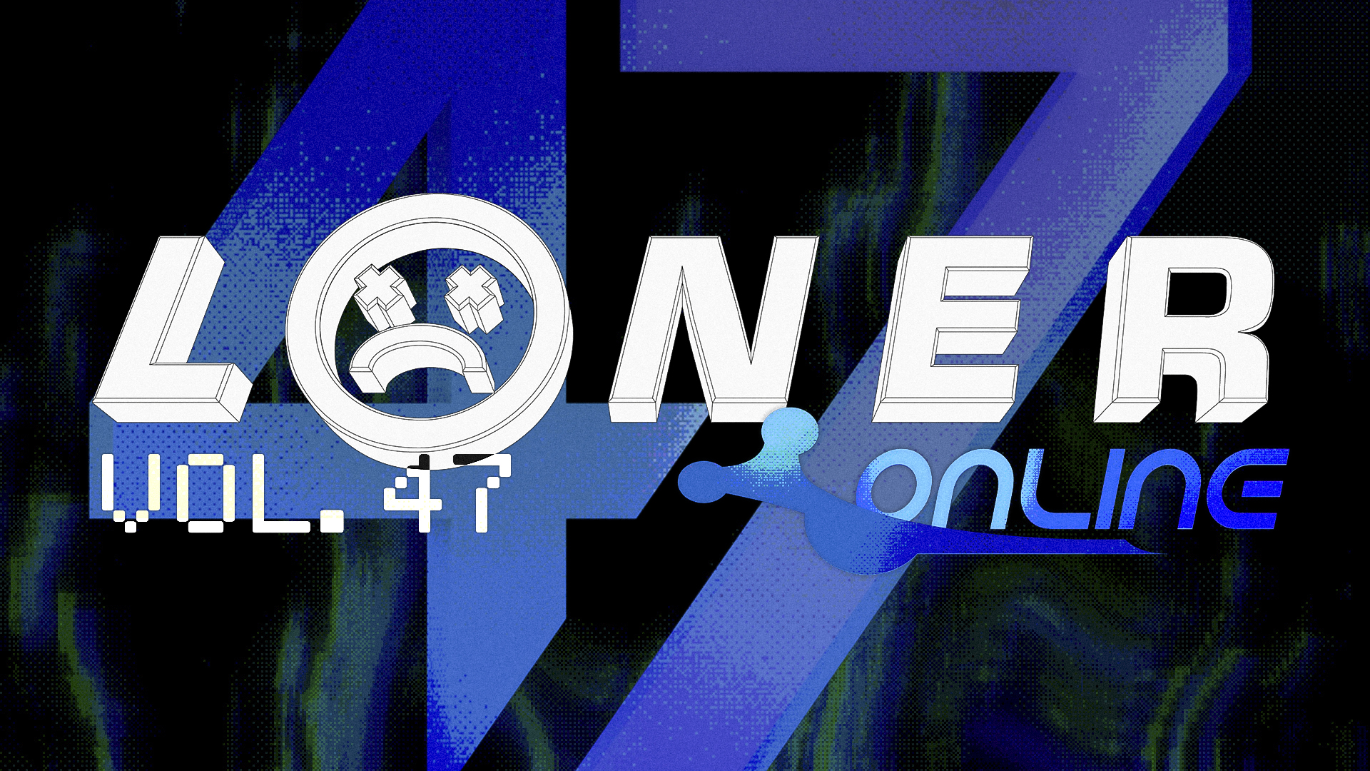 LONER Online Vol. 47
